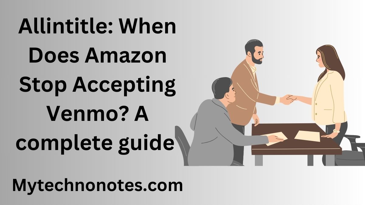 Allintitle: When Does Amazon Stop Accepting Venmo